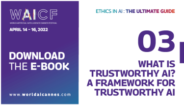 WHAT IS TRUSTWORTHY AI?A FRAMEWORK FOR TRUSTWORTHY AI